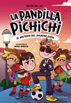 la pandilla pichichi 4 - el misterio del jugador espía (ebook)-selpide san luis-9788410269620