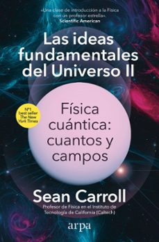 las ideas fundamentales del universo ii-sean carroll-9788410313163
