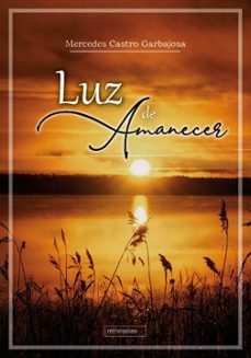 luz de amanecer-mercedes castro garbajosa-9788410329263