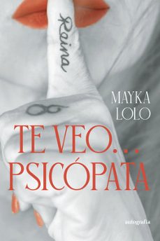 te veo... psicopata-mayka lolo-9788410430563