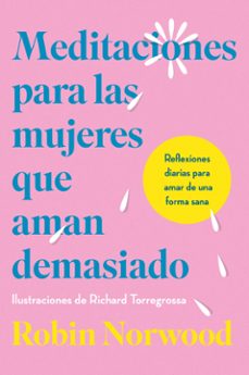 meditaciones para las mujeres que aman demasiado (ebook)-robin norwood-9788410467163