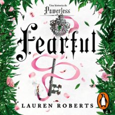 fearful. una historia de powerless (saga powerless 3.5) (audiolibro)-lauren roberts-9788410489363