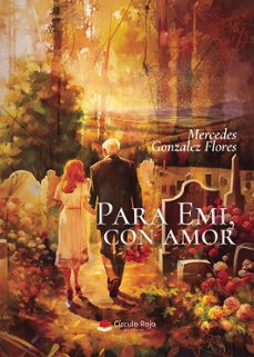 para emi, con amor-mercedes gonzalez flores-9788410736863
