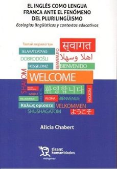 el ingles como lengua franca ante el fenomeno del plurilinguismo. ecologias linguisticas y contextos educativos-alicia chabert-9788410811263