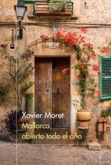 mallorca, abierto todo el año (ebook)-xavier moret-9788411000963