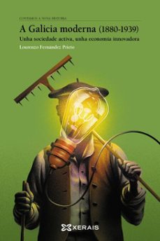 a galicia moderna (1880-1939) (ebook)-lourenzo fernandez prieto-9788411107563