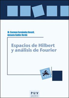 espacios de hilbert y analisis de fourier-m. carmen fernandez rosell-9788411184663