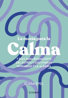 la receta para la calma (ebook)-elissa epel-9788411191463
