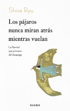 los pajaros nunca miran atras mientras vuelan-shiva ryu-9788411192163