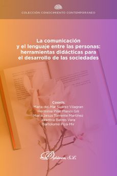 la comunicacion y el lenguaje entre las personas:  herramientas didacticas para el desarrollo de las sociedades. (ebook)-josé maría herranz de la casa-9788411224963