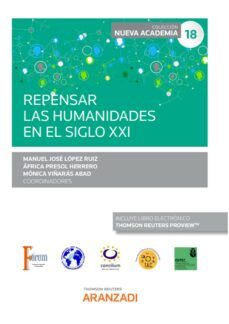 repensar las humanidades en el siglo xxi-manuel jose lopez ruiz-9788411243063
