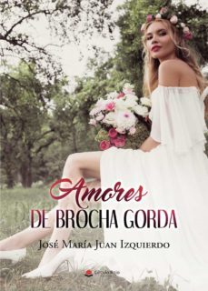 amores de brocha gorda (ebook)-9788411370363