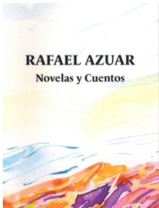 novelas y cuentos-rafael azuar-9788411460163