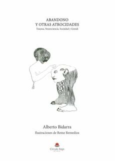abandono y otras atrocidades-alberto bidarra de almeida-9788411598163