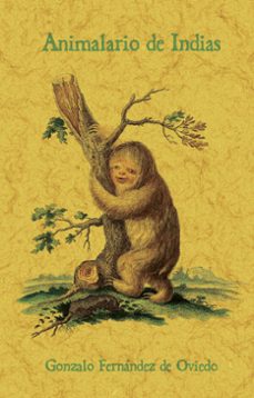 animalario de indias-gonzalo fernandez de oviedo-9788411711463