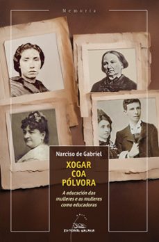 xogar coa polvora-narciso de gabriel-9788411763363