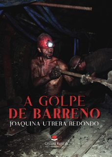 a golpe de barreno-joaquina utrera redondo-9788411894463