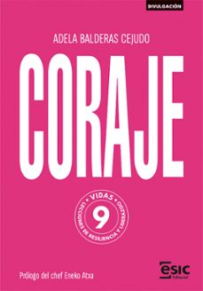 coraje. nueve vidas, nueve lecciones de resiliencia y liderazgo (ebook)-adela balderas cejudo-9788411921763
