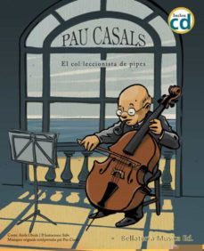 pau casals coluleccionista de pipes catala-anna obiols llopart-9788412056563