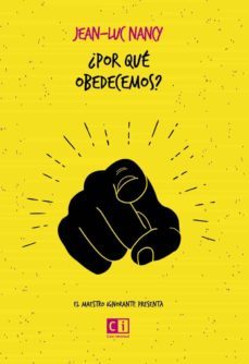 ¿por que obedecemos?-jean luc nancy-9788412099263