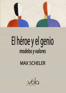 el heroe y el genio: modelos y valores-9788412170863