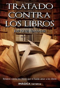 tratado contra los libros-jose reyes fernandez-9788412186963