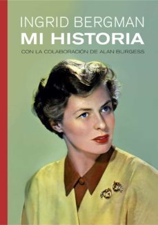ingrid bergman. mi historia-ingrid bergman-9788412253863