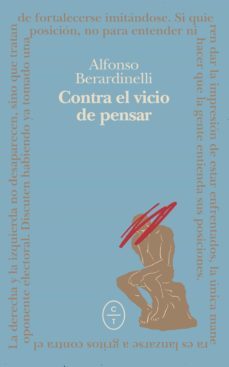 contra el vicio de pensar-alfonso berardinelli-salvado cobo-9788412349863