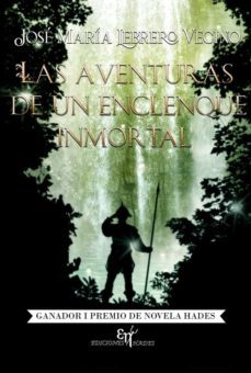 las aventuras de un enclenque inmortal (ganador i premio de novela hades)-jose maria lebrero vecino-9788412352863