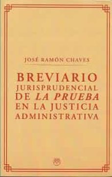 breviario jurisprudencial de la prueba en la justicia administrat iva-jose ramon chaves garcia-9788412357363