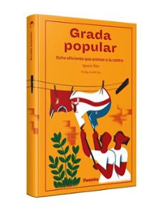 grada popular: ocho aficiones que animan a la contra-ignacio pato-9788412452563