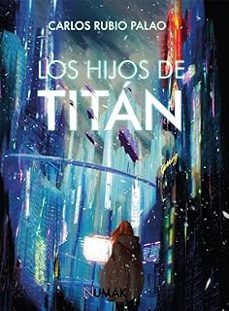 los hijos de titan-carlos rubio palao-9788412639063