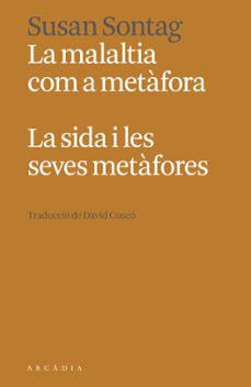 la malaltia com a metàfora. la sida i les seves metàfores-susan sontag-9788412667363