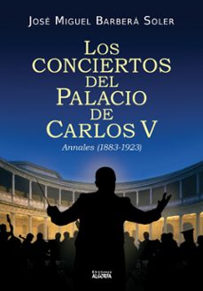 los conciertos en el palacio de carlos v-jose miguel barbera soler-9788412714463