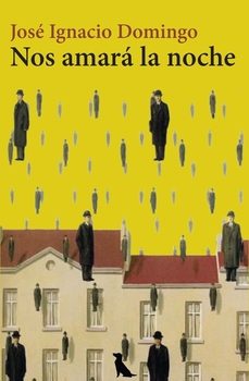 nos amara la noche-jose ignacio fernandez domingo-9788412721263