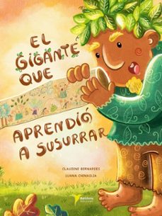 el gigante que aprendio a susurrar-claudine bernardes-9788412904963
