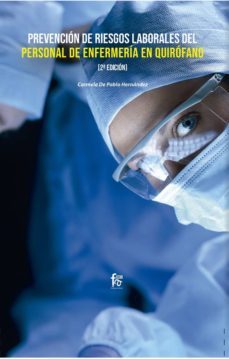 prevencion de riesgos laborales del personal de enfermeria en qui rofano-2 edicion-carmela de pablo hernandez-9788413239163