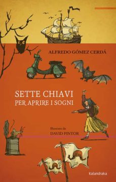 sette chiavi per aprire i sogni-alfredo gomez cerda-9788413430263
