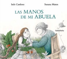 las manos de mi abuela-ines cardoso-9788413433363