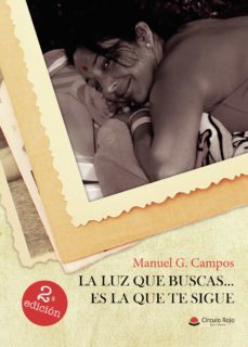 la luz que buscas... es la que te sigue (ebook)-manuel garcia campos-9788413634463