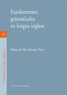 fundamentos gramaticales en lengua inglesa-maria del mar sanchez perez-9788413694863
