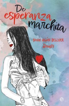 de esperanza marchita (ebook)-noah higon bellver @nh487-9788413843063