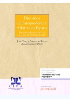 diez años de jurisprudencia arbitral en españa-jose carlos fernandez rozas-9788413900063