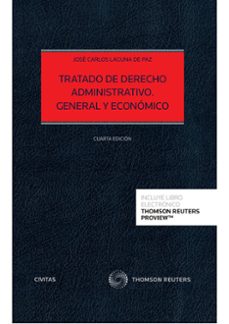 tratado de derecho administrativo. general y económico-jose carlos laguna de paz-9788413906263