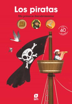 los piratas (mis primeros descubrimientos)-sophie bordet petillon-9788413924663