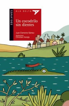 un cocodrilo sin dientes-juan clemente gomez garcia-9788414020463