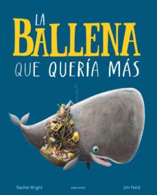 la ballena que queria mas-rachel bright-9788414030363
