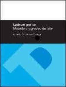 latinum per se. metodo pogresivo de latin-alfredo encuentra ortega-9788415031963