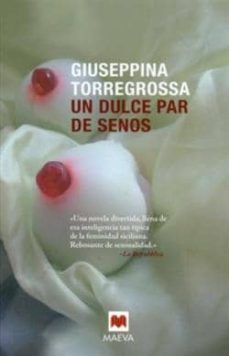 un dulce par de senos-guiseppina torregrossa-9788415120063