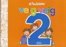 veig-veig 2 (veig veig les tres besones)-elisabet capdevila-9788415187363